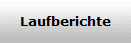 Laufberichte